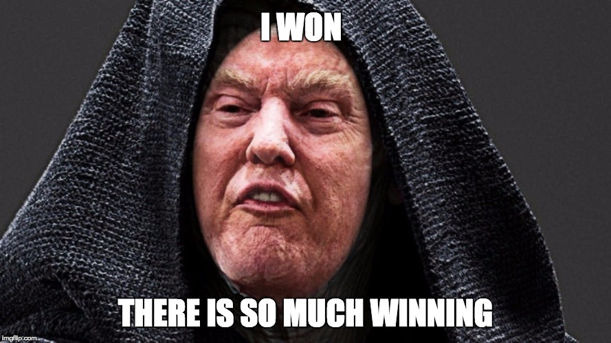 I WON; THERE IS SO MUCH WINNING | image tagged in emperordt2 | made w/ Imgflip meme maker