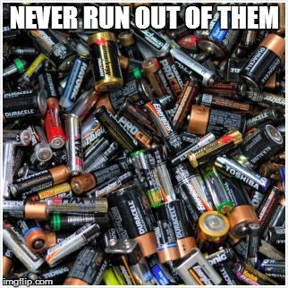 NEVER RUN OUT OF THEM | made w/ Imgflip meme maker