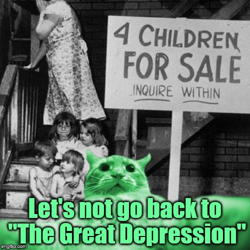 RayCat's "The Great Depression" Selfie | Let's not go back to "The Great Depression" | image tagged in raycat great depression,memes,selfie | made w/ Imgflip meme maker