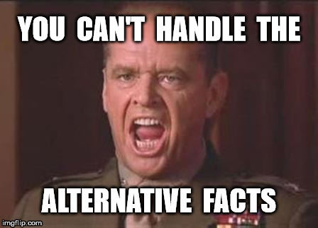 true that | image tagged in alternative facts,kellyanne conway alternative facts | made w/ Imgflip meme maker