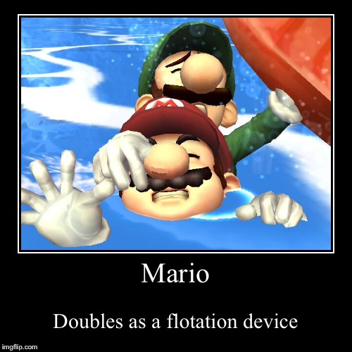 Plumber or inflatable? | image tagged in funny,demotivationals,mario | made w/ Imgflip demotivational maker