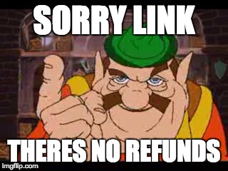 Morshu | SORRY LINK; THERES NO REFUNDS | image tagged in morshu | made w/ Imgflip meme maker