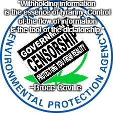 EPA Censorship | “Withholding information is the essence of tyranny. Control of the flow of information is the tool of the dictatorship.”; ~Bruce Coville | image tagged in bruce coville,tyranny,dictator,govern,climate,global | made w/ Imgflip meme maker