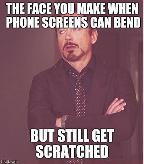 Prioritize man! | THE FACE YOU MAKE WHEN PHONE SCREENS CAN BEND; BUT STILL GET SCRATCHED | image tagged in memes,face you make robert downey jr | made w/ Imgflip meme maker