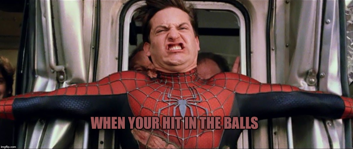 WHEN YOUR HIT IN THE BALLS | made w/ Imgflip meme maker