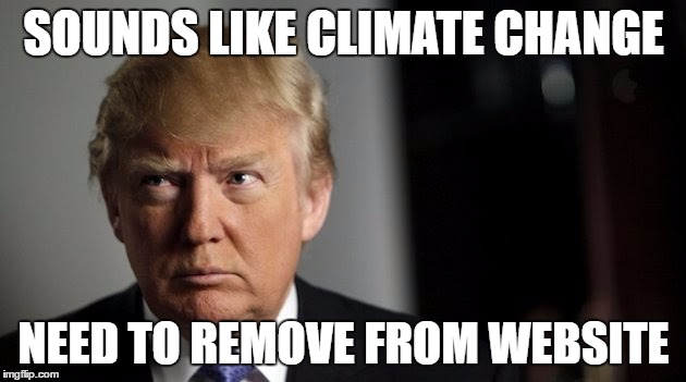 SOUNDS LIKE CLIMATE CHANGE NEED TO REMOVE FROM WEBSITE | made w/ Imgflip meme maker