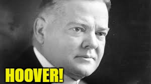 HOOVER! | made w/ Imgflip meme maker