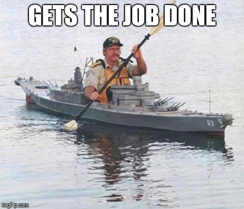 Top secret Canadian Navy warship heading towards Russia. | GETS THE JOB DONE | image tagged in top secret canadian navy warship heading towards russia | made w/ Imgflip meme maker