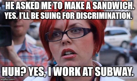 Angry Feminist  | image tagged in angry feminist,feminism,first world problems,memes,politics,funny | made w/ Imgflip meme maker