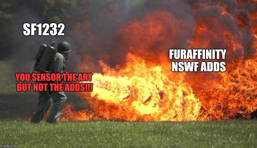 Furaffinity in my option....   | SF1232; FURAFFINITY NSWF ADDS; YOU SENSOR THE ART BUT NOT THE ADDS!!! | image tagged in nope,furries,furry,dev should work on this | made w/ Imgflip meme maker