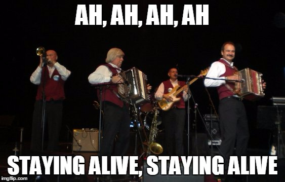 AH, AH, AH, AH STAYING ALIVE, STAYING ALIVE | made w/ Imgflip meme maker