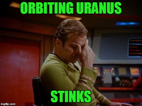 ORBITING URANUS STINKS | made w/ Imgflip meme maker