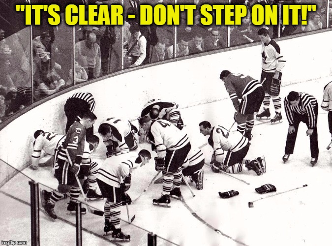 "IT'S CLEAR - DON'T STEP ON IT!" | made w/ Imgflip meme maker