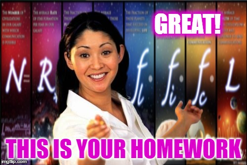 GREAT! THIS IS YOUR HOMEWORK | made w/ Imgflip meme maker