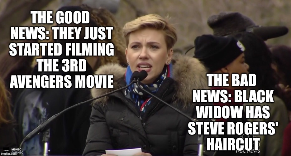 Thanks feme-nazis | THE GOOD NEWS: THEY JUST STARTED FILMING THE 3RD AVENGERS MOVIE; THE BAD NEWS: BLACK WIDOW HAS STEVE ROGERS' HAIRCUT | image tagged in liberals,womens march,avengers | made w/ Imgflip meme maker