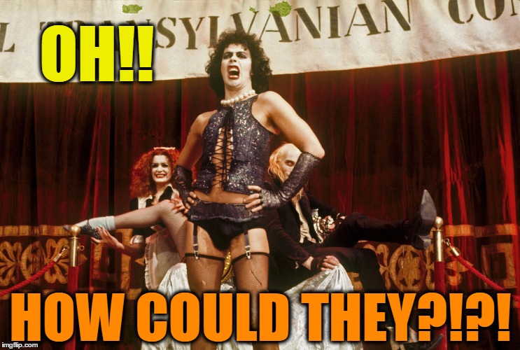 OH!! HOW COULD THEY?!?! | made w/ Imgflip meme maker