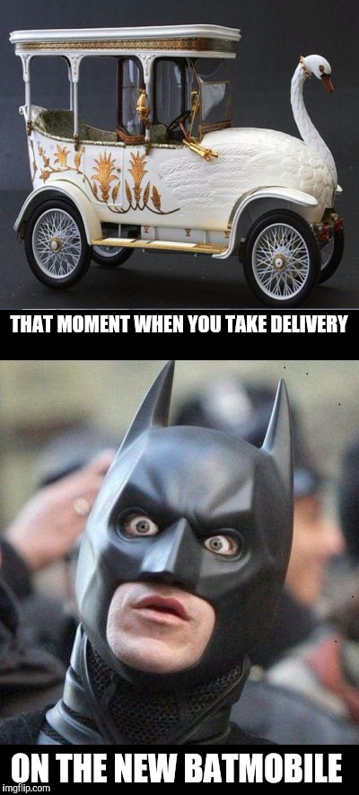 After years of being slapped: Robin's Revenge | THAT MOMENT WHEN YOU TAKE DELIVERY; ON THE NEW BATMOBILE | image tagged in strange cars,batman,batmobile | made w/ Imgflip meme maker