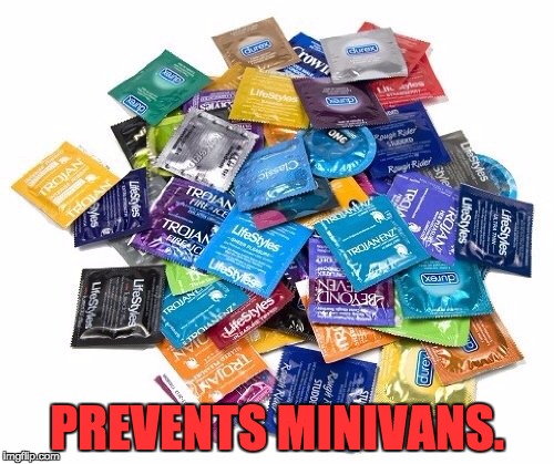Condom? | PREVENTS MINIVANS. | image tagged in condom | made w/ Imgflip meme maker