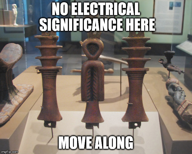 insulators | NO ELECTRICAL SIGNIFICANCE HERE; MOVE ALONG | image tagged in nikola tesla | made w/ Imgflip meme maker
