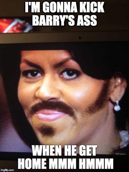  I'M GONNA KICK BARRY'S ASS; WHEN HE GET HOME
MMM HMMM | image tagged in michelle man | made w/ Imgflip meme maker