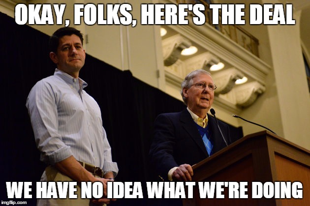 OKAY, FOLKS, HERE'S THE DEAL; WE HAVE NO IDEA WHAT WE'RE DOING | image tagged in politics | made w/ Imgflip meme maker