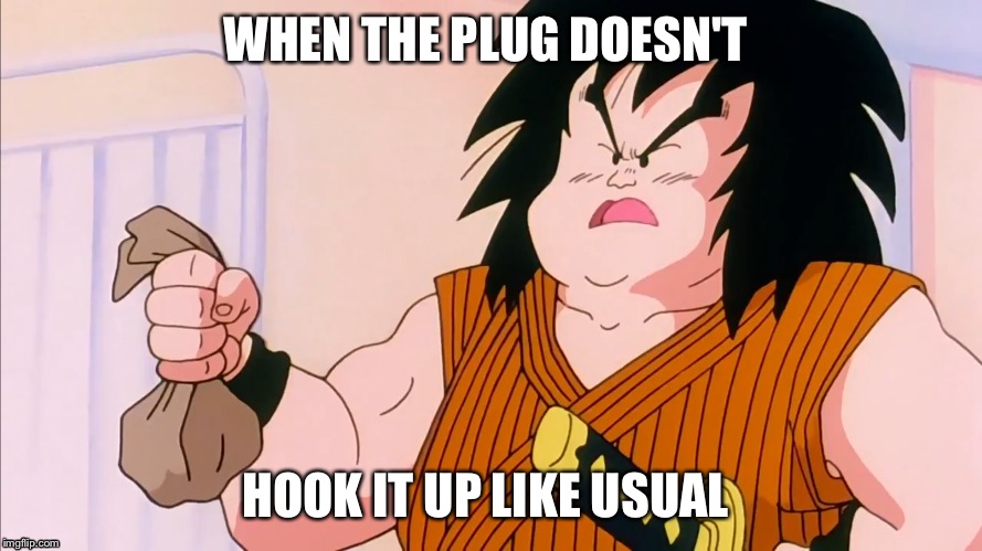 .......nigga | WHEN THE PLUG DOESN'T; HOOK IT UP LIKE USUAL | image tagged in weed,weed man,first world problems,dr evil laugh | made w/ Imgflip meme maker