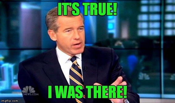 IT'S TRUE! I WAS THERE! | made w/ Imgflip meme maker