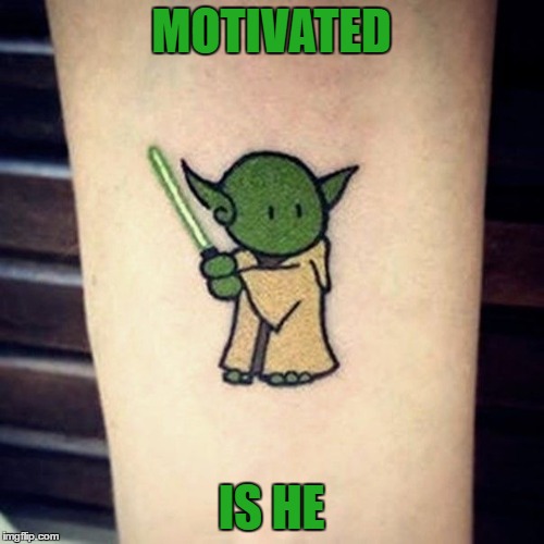 MOTIVATED IS HE | made w/ Imgflip meme maker