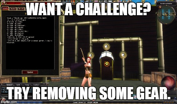 WANT A CHALLENGE? TRY REMOVING SOME GEAR. | made w/ Imgflip meme maker