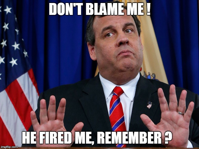 DON'T BLAME ME ! HE FIRED ME, REMEMBER ? | image tagged in nevertrump | made w/ Imgflip meme maker