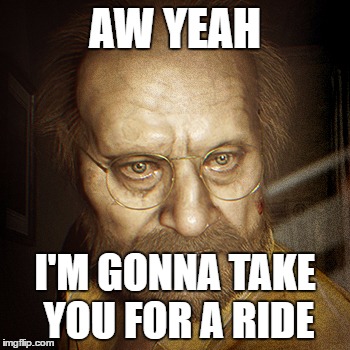 I'm gonna take you for a ride | AW YEAH; I'M GONNA TAKE YOU FOR A RIDE | image tagged in memes | made w/ Imgflip meme maker