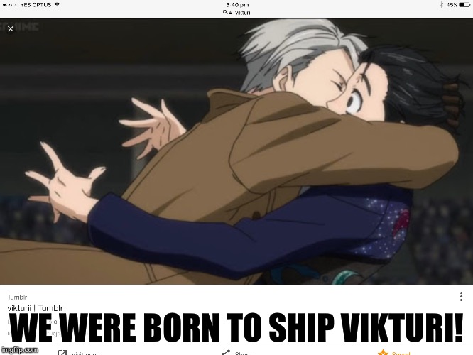 "Vikturi Shipper" | WE WERE BORN TO SHIP VIKTURI! | image tagged in memes,anime | made w/ Imgflip meme maker