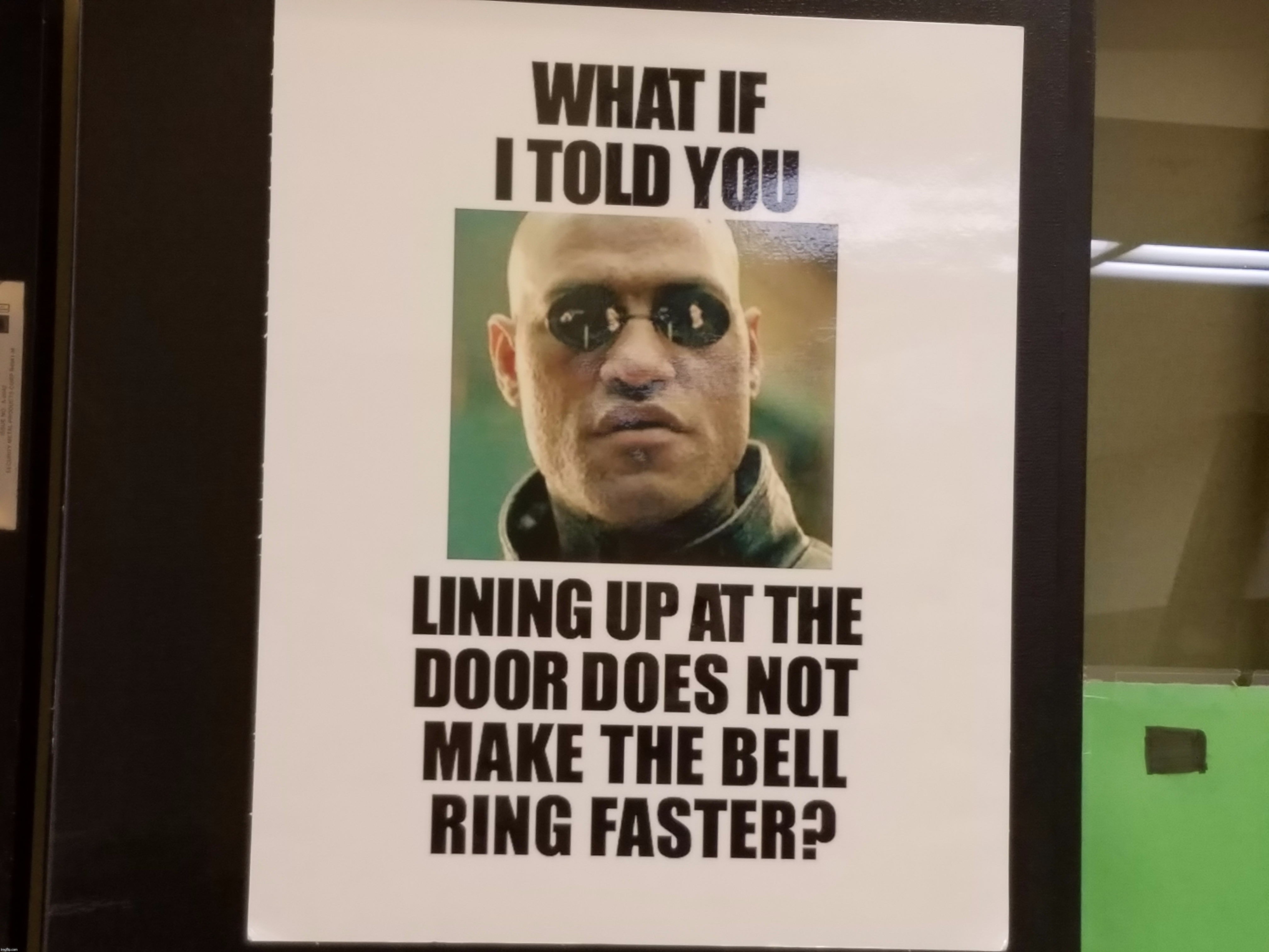 Whoever he is, I hope he'Lloyd be my next teacher! I don'the even need to caption this, the door is already brilliant!!! | image tagged in memes,teacher,school,matrix morpheus,what if i told you,matrix | made w/ Imgflip meme maker