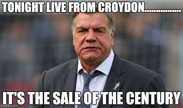 TONIGHT LIVE FROM CROYDON................ IT'S THE SALE OF THE CENTURY | made w/ Imgflip meme maker