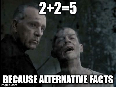 Alternative facts | 2+2=5; BECAUSE ALTERNATIVE FACTS | image tagged in alternative facts,1984,trump | made w/ Imgflip meme maker