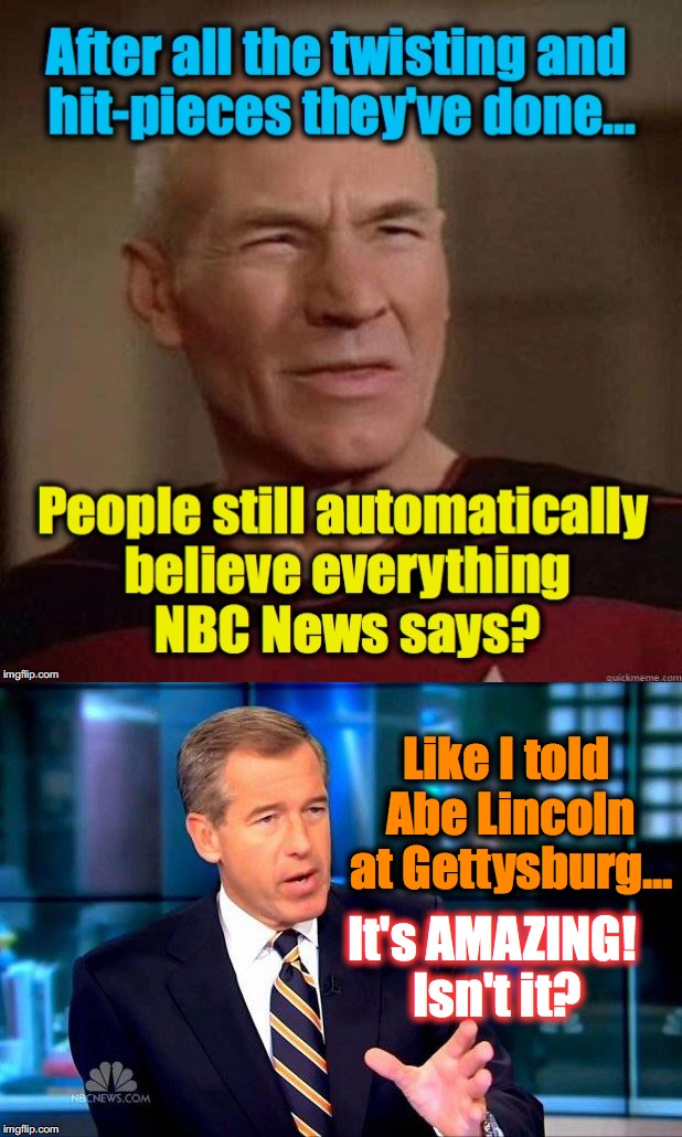 P.T. Barnum loves this... | It's AMAZING! Isn't it? Like I told Abe Lincoln at Gettysburg... | image tagged in nbc news,brian williams | made w/ Imgflip meme maker