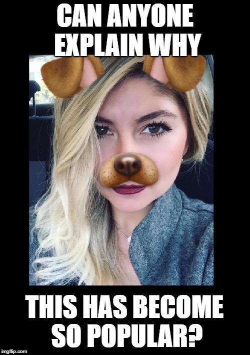 The Dog App Selfie | CAN ANYONE EXPLAIN WHY; THIS HAS BECOME SO POPULAR? | image tagged in memes,funny,selfie,dog,dog app,iphone | made w/ Imgflip meme maker