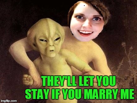 THEY'LL LET YOU STAY IF YOU MARRY ME | made w/ Imgflip meme maker