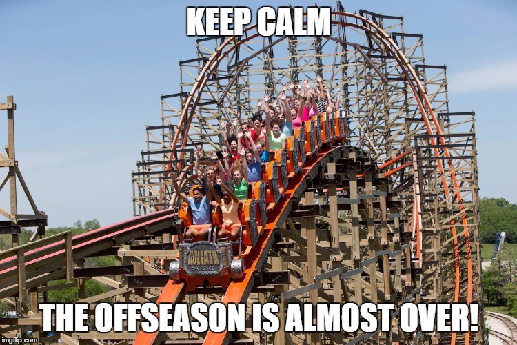 KEEP CALM; THE OFFSEASON
IS ALMOST OVER! | image tagged in off season | made w/ Imgflip meme maker