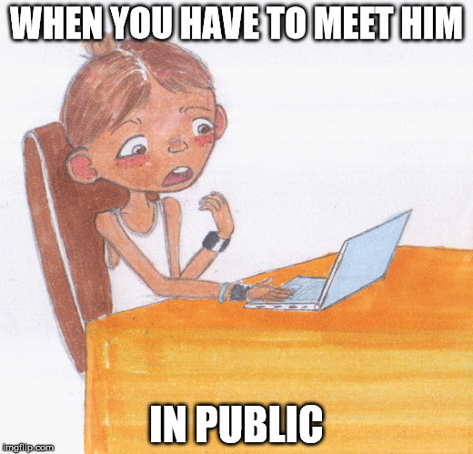 Petty gay boy | WHEN YOU HAVE TO MEET HIM; IN PUBLIC | image tagged in petty,lgbt | made w/ Imgflip meme maker