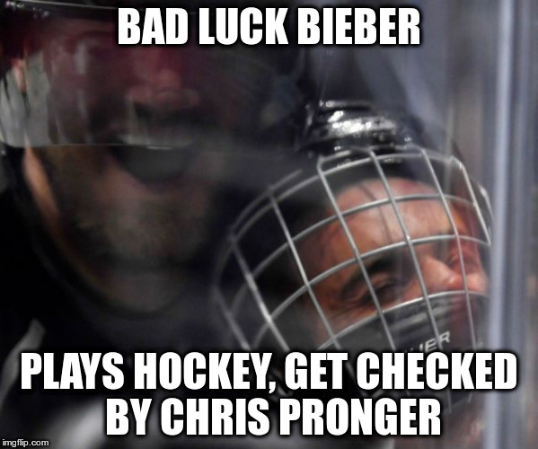 Having Fun, Kid? | BAD LUCK BIEBER; PLAYS HOCKEY, GET CHECKED BY CHRIS PRONGER | image tagged in biebs | made w/ Imgflip meme maker