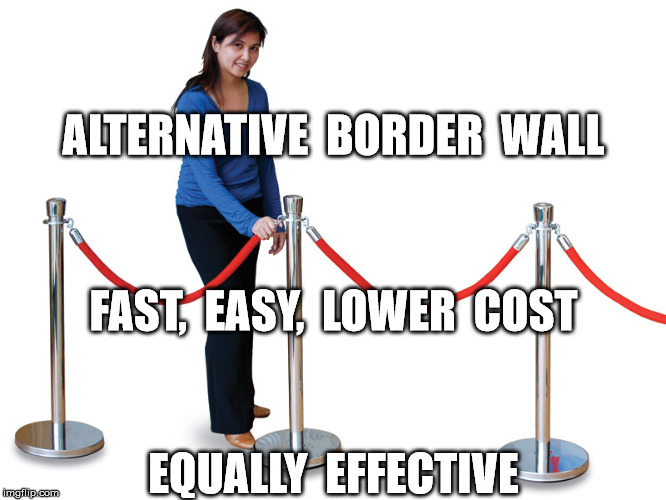 security - R - us | ALTERNATIVE  BORDER  WALL; FAST,  EASY,  LOWER  COST; EQUALLY  EFFECTIVE | image tagged in secure the border,fence aka border wall,google images,memes,funny memes,funny | made w/ Imgflip meme maker