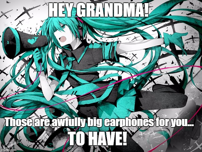 Little Red Miku Hood | HEY GRANDMA! Those are awfully big earphones for you... TO HAVE! | image tagged in miku,bugs bunny,vocaloid,funny,warner bros,classic cartoon | made w/ Imgflip meme maker