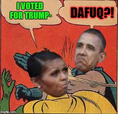 I VOTED FOR TRUMP- DAFUQ?! | made w/ Imgflip meme maker