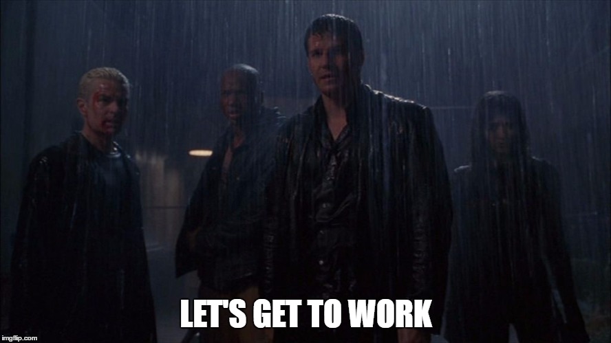 LET'S GET TO WORK | image tagged in angel - let's get to work | made w/ Imgflip meme maker