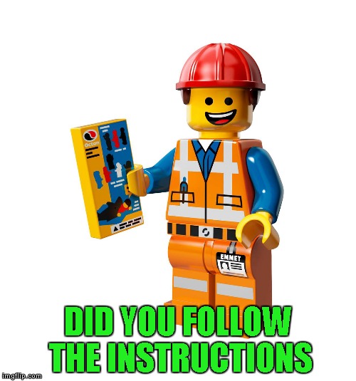 DID YOU FOLLOW THE INSTRUCTIONS | made w/ Imgflip meme maker