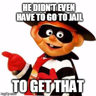 HE DIDN'T EVEN HAVE TO GO TO JAIL TO GET THAT | made w/ Imgflip meme maker