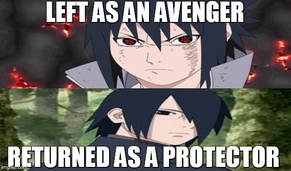 LEFT AS AN AVENGER; RETURNED AS A PROTECTOR | image tagged in motivational,naruto shippuden | made w/ Imgflip meme maker