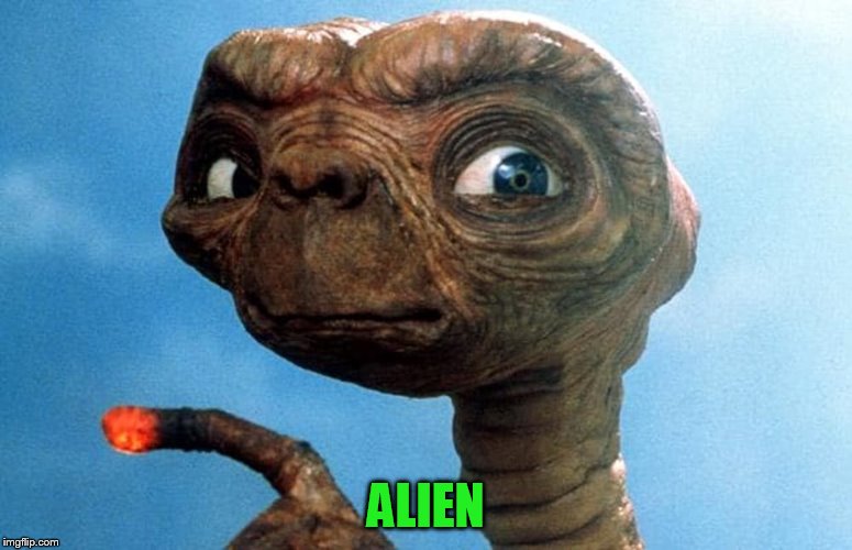ALIEN | made w/ Imgflip meme maker