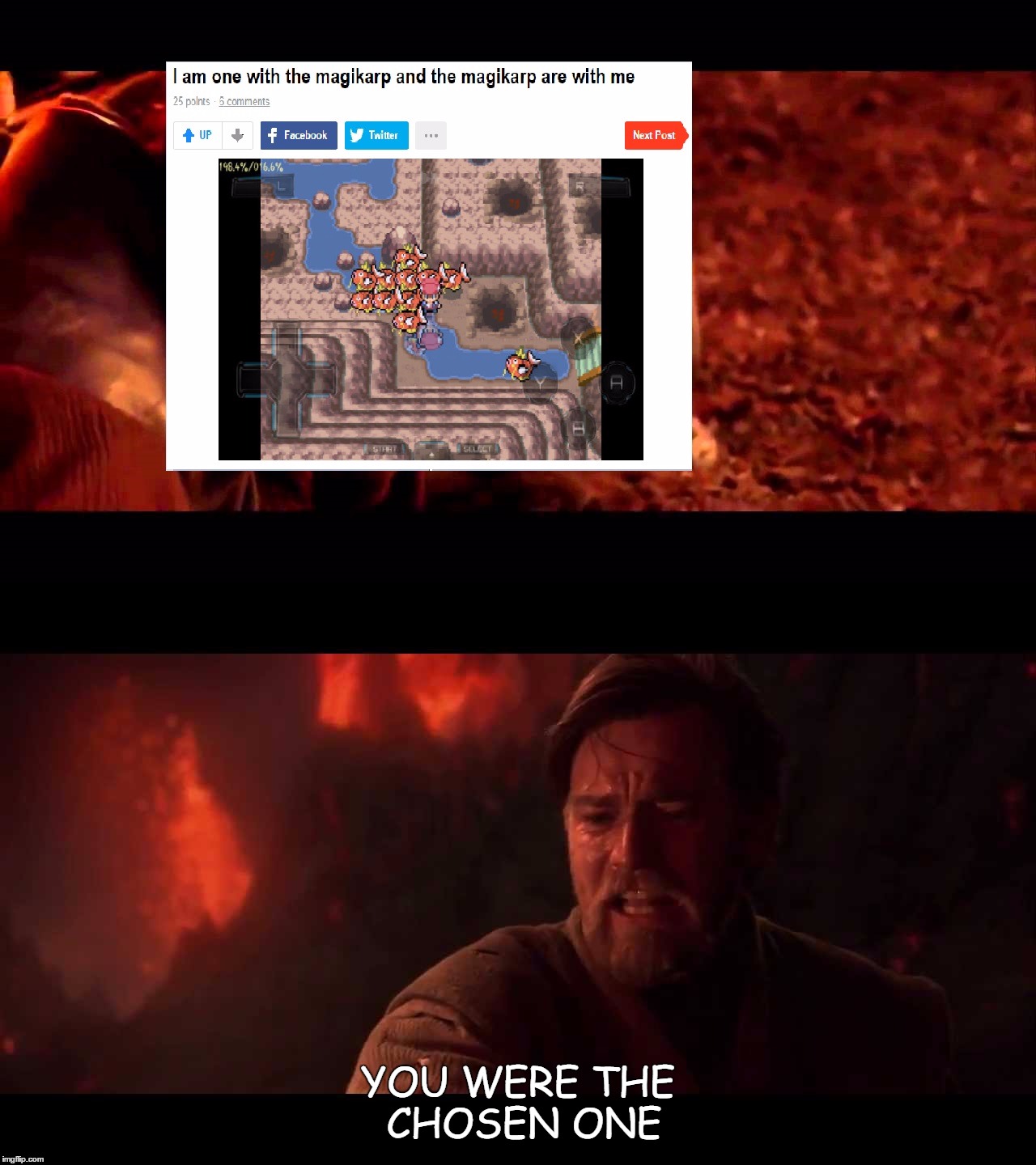 When your last post didn't make it out of Fresh | YOU WERE THE CHOSEN ONE | image tagged in memes | made w/ Imgflip meme maker